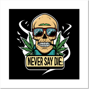 Never Say Die | pirates | Skull with a Burning Cigarette Posters and Art